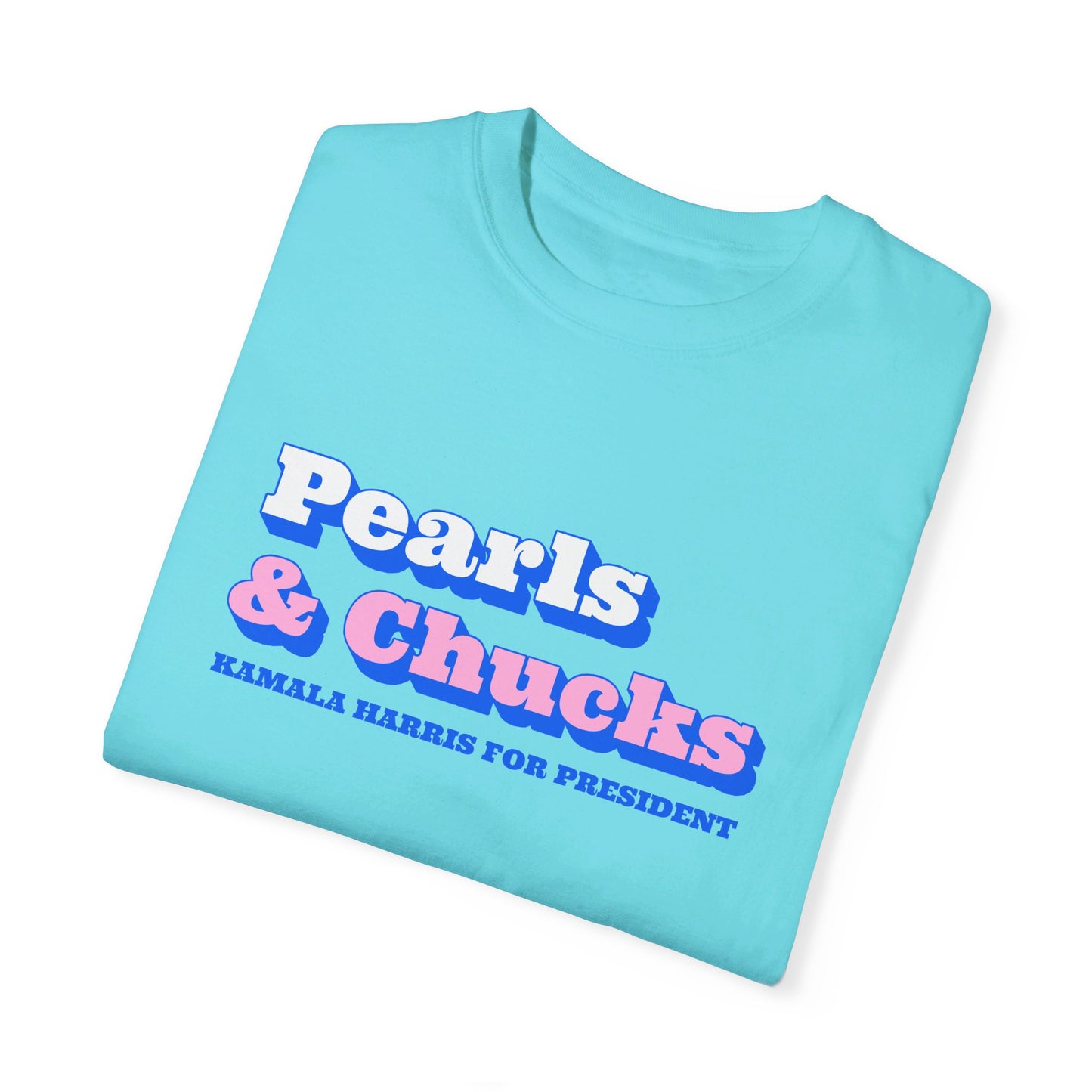 Pearls & Chucks | Kamala Harris for President (Unisex Garment-Dyed T-shirt)