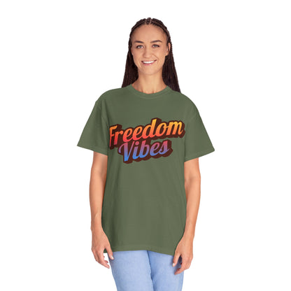 Freedom Vibes | Unisex Garment-Dyed T-shirt - T-Shirt | A quirky, joy-filled design from Have Fun Spread Joy.