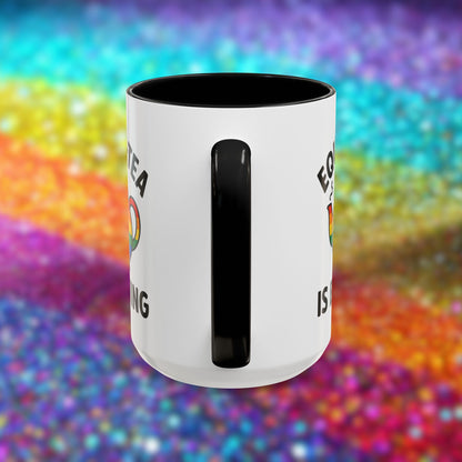 Equali-tea Is Brewing | Ceramic Coffee Mug