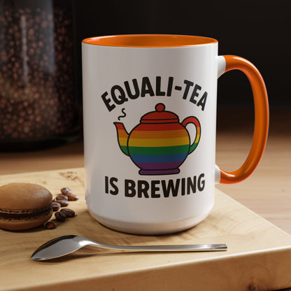 Equali-tea Is Brewing | Ceramic Coffee Mug
