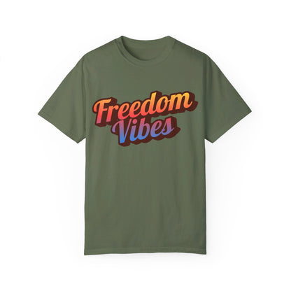 Freedom Vibes | Unisex Garment-Dyed T-shirt - T-Shirt | A quirky, joy-filled design from Have Fun Spread Joy.