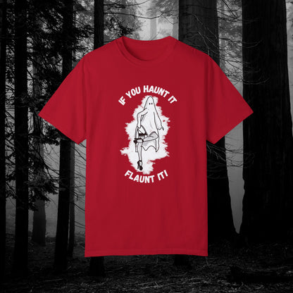 If You Haunt It, Flaunt It Illustrated Tee | Unisex Garment-Dyed T-shirt - T-Shirt | A quirky, joy-filled design from Have Fun Spread Joy.