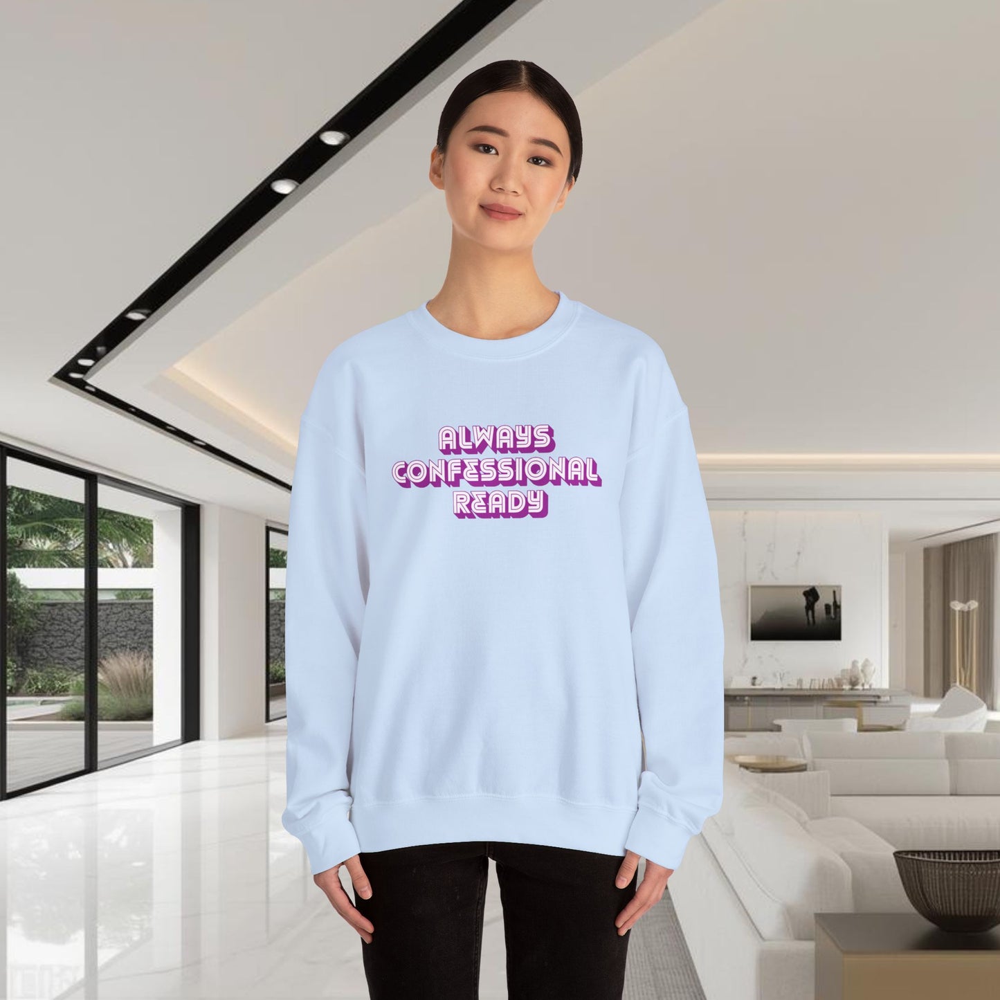 Always Confessional Ready | Unisex Graphic Crewneck Sweatshirt