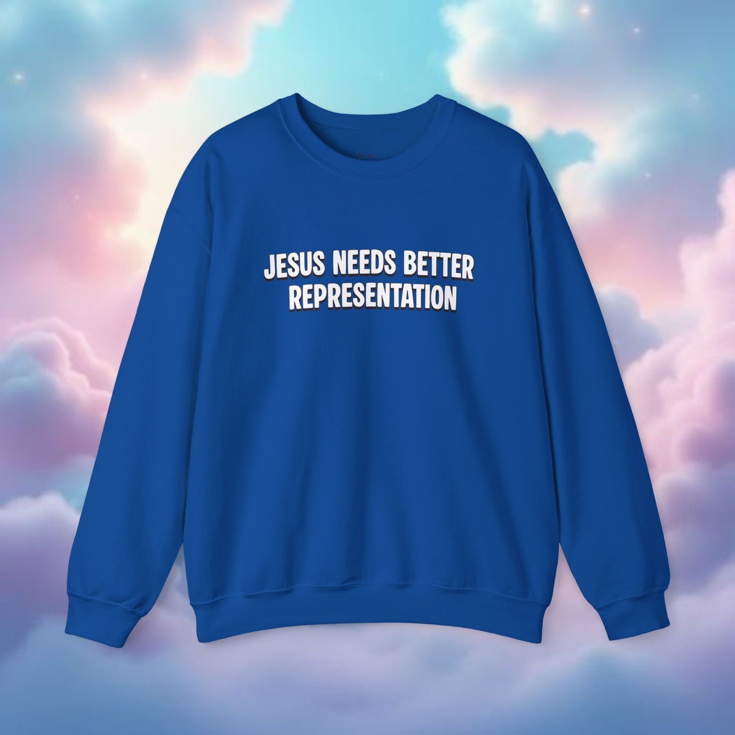 Jesus Needs Better Representation | Unisex Statement Crewneck Sweatshirt