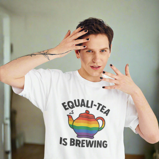 Equali-Tea Is Brewing Tee – Because the Tea Is Hot and the Looks Are Hotter - T-Shirt | A quirky, joy-filled design from Have Fun Spread Joy.