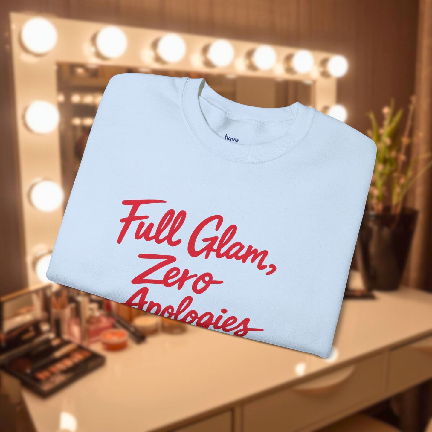 Full Glam, Zero Apologies | Unisex Graphic Crewneck Sweatshirt