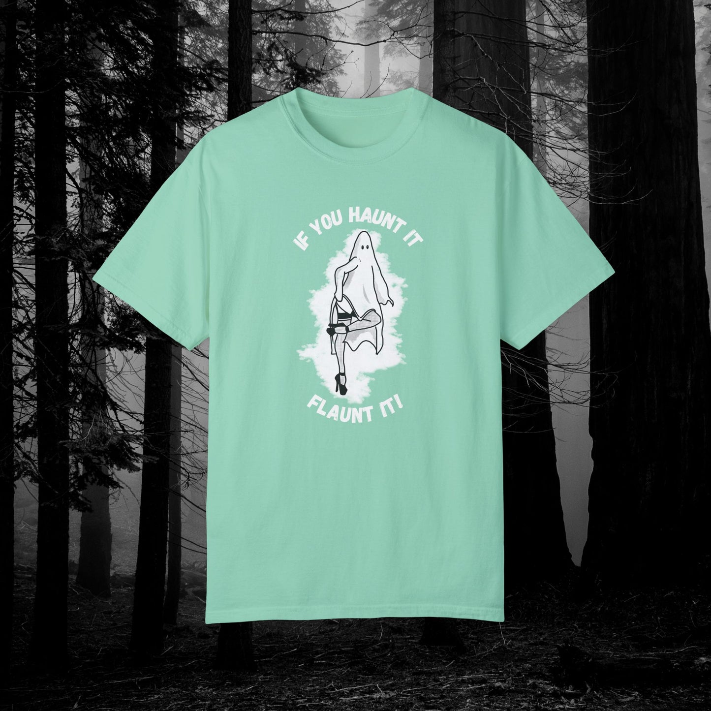 If You Haunt It, Flaunt It Illustrated Tee | Unisex Garment-Dyed T-shirt