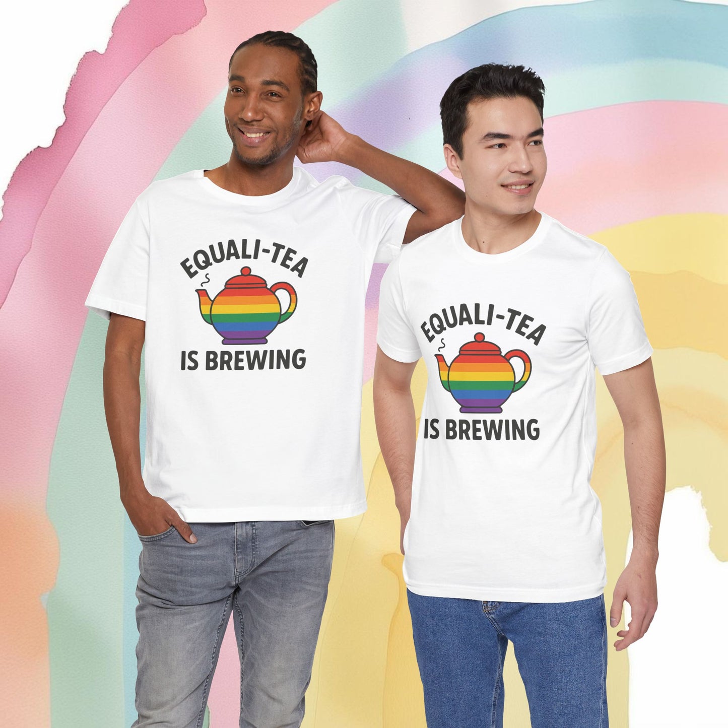 Equali-Tea Is Brewing Tee – Because the Tea Is Hot and the Looks Are Hotter - T-Shirt | A quirky, joy-filled design from Have Fun Spread Joy.