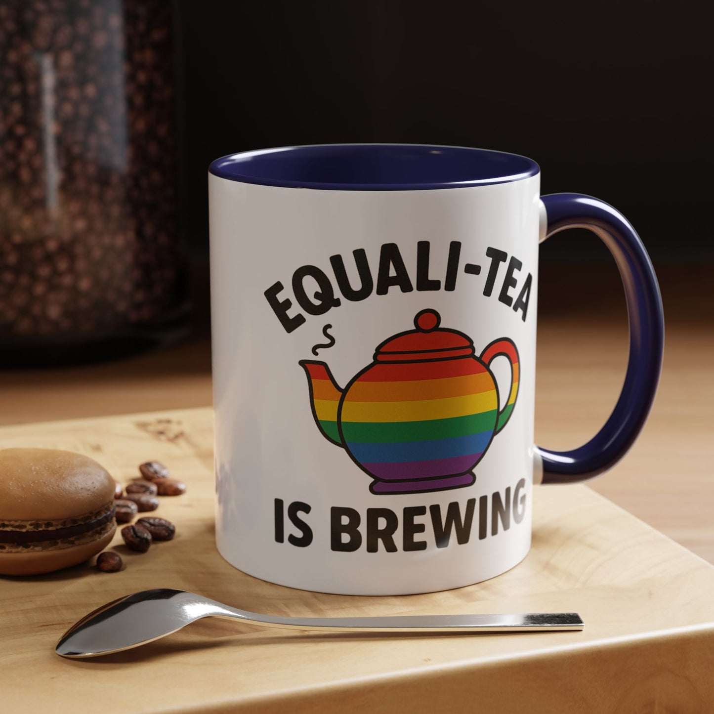 Equali-tea Is Brewing | Ceramic Coffee Mug
