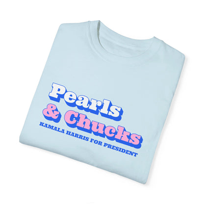 Pearls & Chucks | Kamala Harris for President (Unisex Garment-Dyed T-shirt) - T-Shirt | A quirky, joy-filled design from Have Fun Spread Joy.
