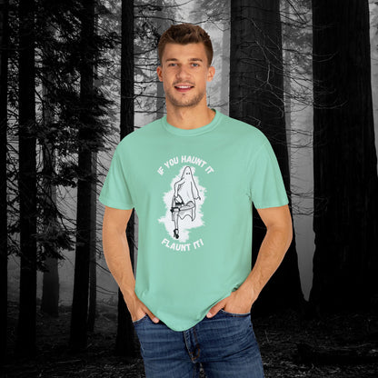 If You Haunt It, Flaunt It Illustrated Tee | Unisex Garment-Dyed T-shirt - T-Shirt | A quirky, joy-filled design from Have Fun Spread Joy.