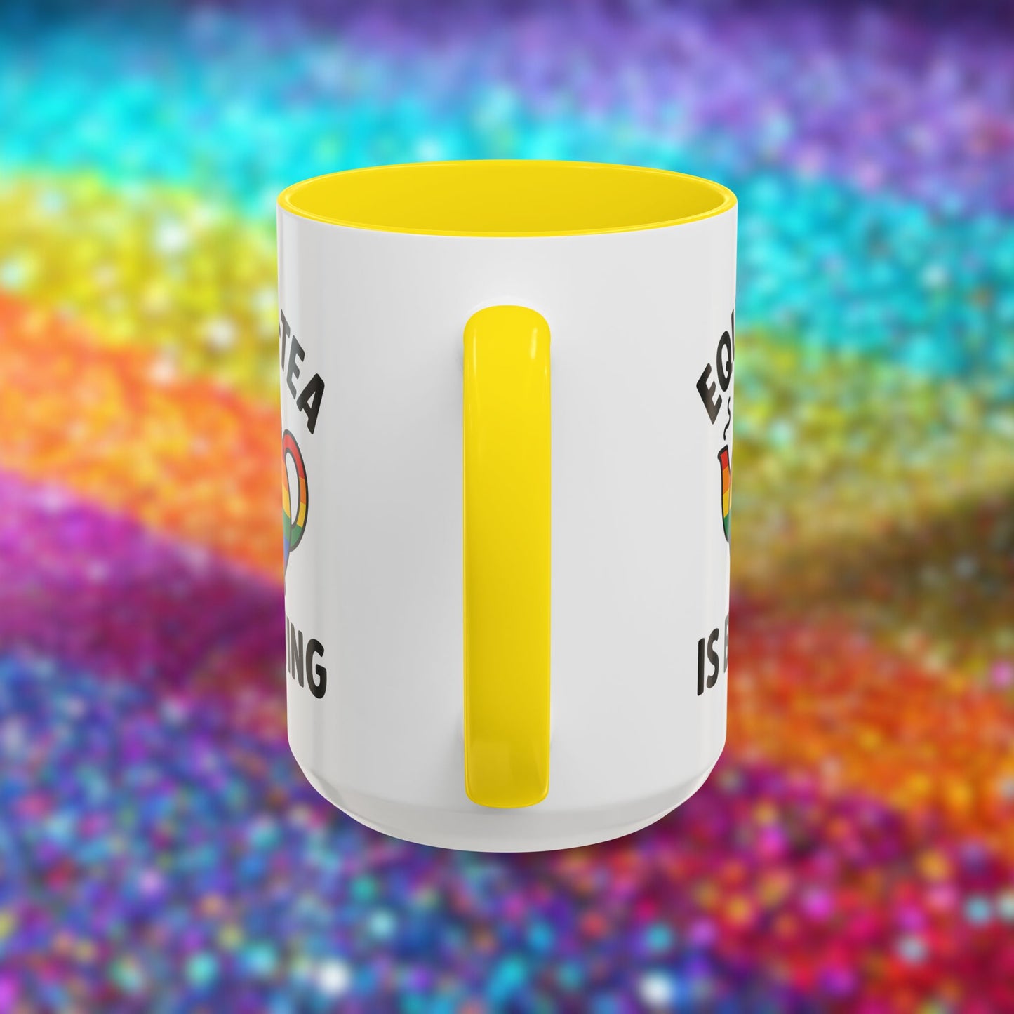 Equali-tea Is Brewing | Ceramic Coffee Mug