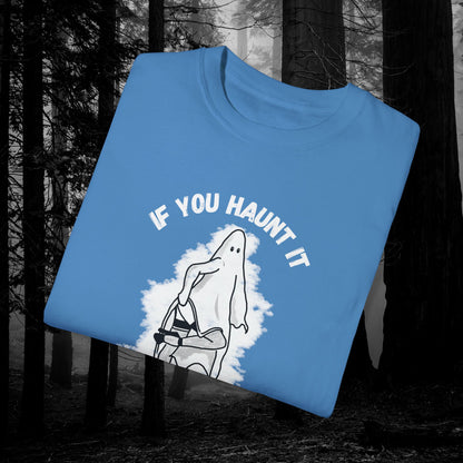 If You Haunt It, Flaunt It Illustrated Tee | Unisex Garment-Dyed T-shirt - T-Shirt | A quirky, joy-filled design from Have Fun Spread Joy.