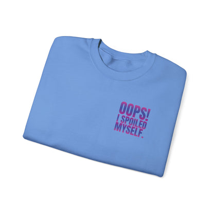 Embroidered Crewneck Sweatshirt - Oops! I spoiled myself. - Sweatshirt | A quirky, joy-filled design from Have Fun Spread Joy.