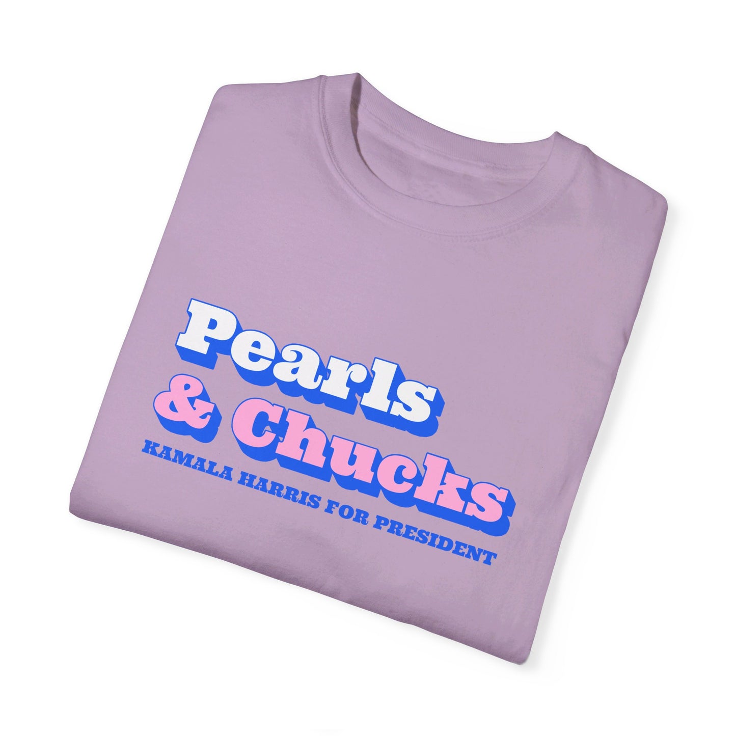 Pearls & Chucks | Kamala Harris for President (Unisex Garment-Dyed T-shirt)