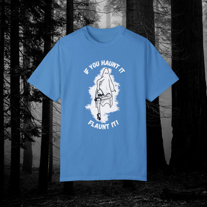 If You Haunt It, Flaunt It Illustrated Tee | Unisex Garment-Dyed T-shirt - T-Shirt | A quirky, joy-filled design from Have Fun Spread Joy.