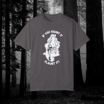 If You Haunt It, Flaunt It Illustrated Tee | Unisex Garment-Dyed T-shirt - T-Shirt | A quirky, joy-filled design from Have Fun Spread Joy.