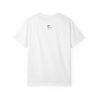 Have Fun Spread Joy – Unisex Tee - T-Shirt | A quirky, joy-filled design from Have Fun Spread Joy.