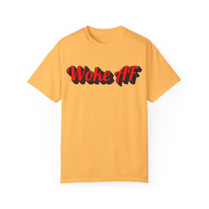 Woke AF Unisex T-Shirt - T-Shirt | A quirky, joy-filled design from Have Fun Spread Joy.