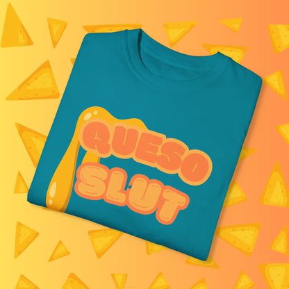 Queso Slut Tee | Unisex Garment-Dyed T-shirt - T-Shirt | A quirky, joy-filled design from Have Fun Spread Joy.