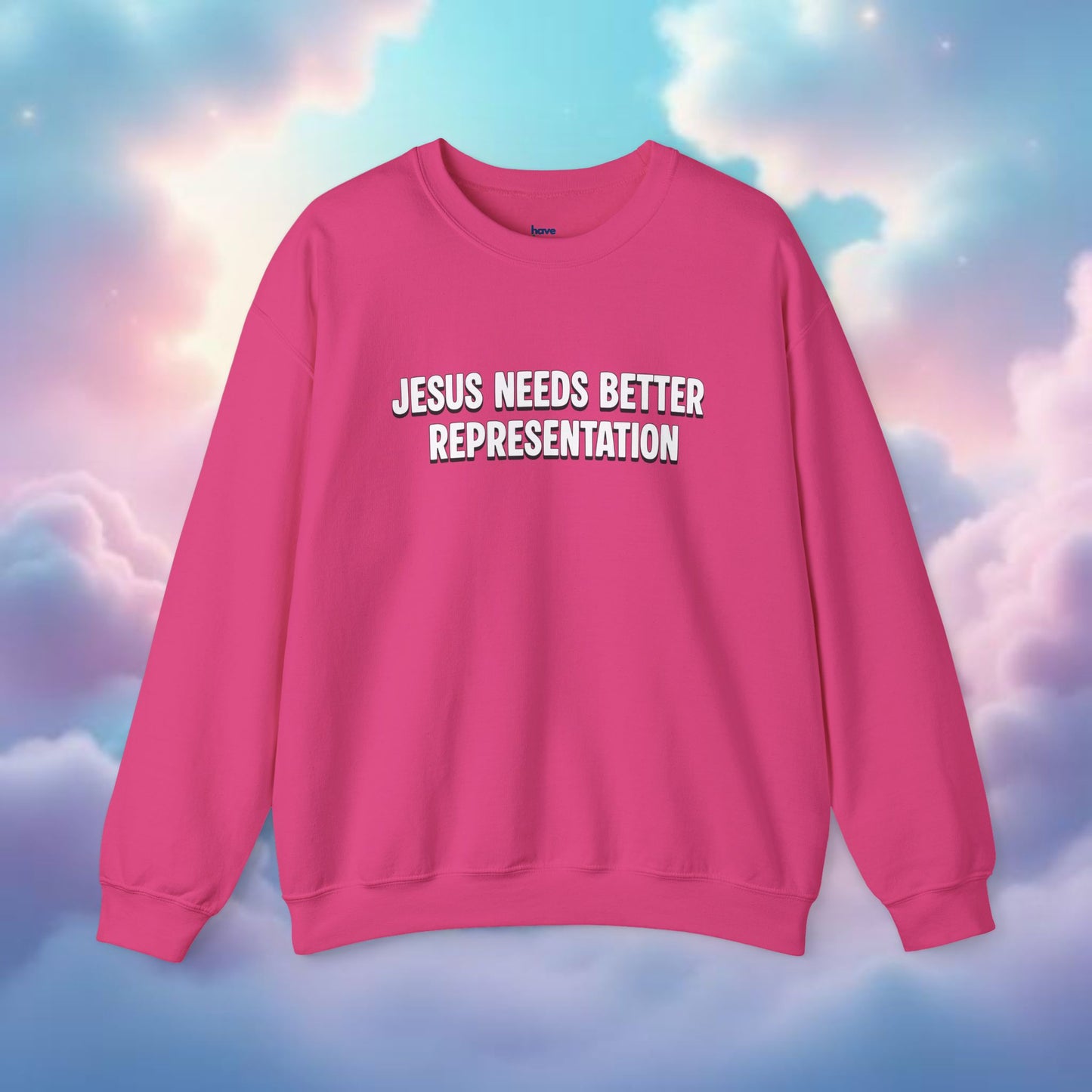 Jesus Needs Better Representation | Unisex Statement Crewneck Sweatshirt