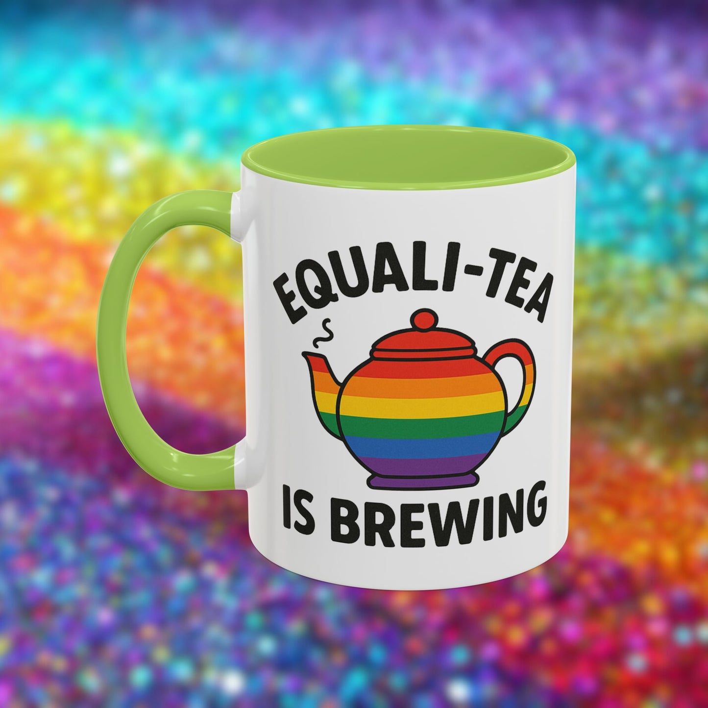 Equali-tea Is Brewing | Ceramic Coffee Mug